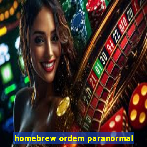 homebrew ordem paranormal